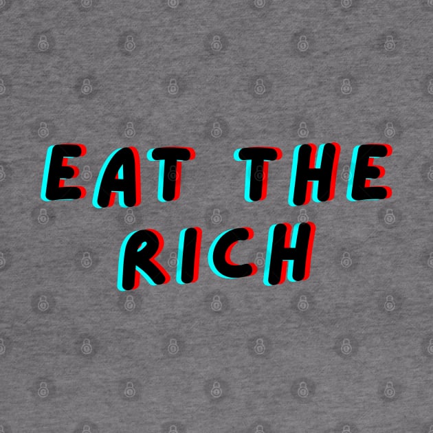 EAT THE RICH GLITCH by JustSomeThings